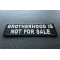 Brotherhood Is Not For Sale Patch | Embroidered Patches Brotherhood Is Not For Sale Patch diagonal view