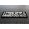 Armed With A Dangerous Mind Patch Armed With A Dangerous Mind Iron on Morale Patch diagonal view