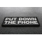 Put Down The Phone Patch Put Down The Phone Patch diagonal view