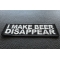I Make Beer Disappear Patch I Make Beer Disappear Funny Iron on Patch diagonal view