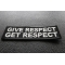 Give Respect Get Respect Patch diagonal view