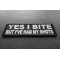 Yes I Bite But I've Had My Shots Funny Iron on Patch diagonal view