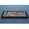 My Backup Plan is My Original Plan but With a Lot More Alcohol Patch My Backup Plan is My Original Plan but With a Lot More Alcohol Funny Iron on Patch diagonal view
