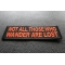 Not All Those Who Wander Are Lost Patch diagonal view