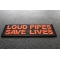 Loud Pipes Save Lives Patch diagonal view