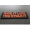 Ride It Like You Stole It Patch diagonal view
