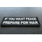 If You Want Peace Prepare For War Patch diagonal view