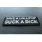 Save a Lollipop Suck a Dick Patch diagonal view