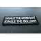 Inhale the Good Shit Exhale The Bullshit Funny Iron on Patch diagonal view