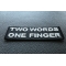 Two Words One Finger Patch Two Words One Finger Patch diagonal view