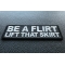 Be a Flirt Lift That Skirt Patch Be a Flirt Lift That Skirt Patch diagonal view