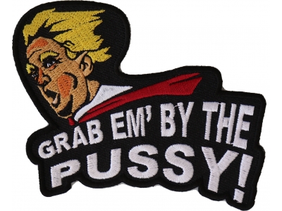 Grab Em By The Pussy Trump Patch