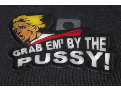 Grab Em By The Pussy Trump Patch