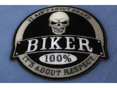 100 Percent Biker It Ain't About Brand It's About Respect Patch