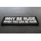 Why Be Rude When You can Be Nude Patch Why Be Rude When You can Be Nude Funny Iron on Patch diagonal view