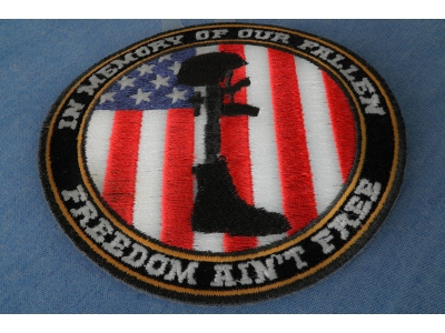 Freedom Ain't Free In Memory of Our Fallen Boot Rifle Helmet Patch