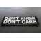 Don't Know Don't Care Funny Iron on Patch diagonal view