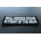 Real Heroes Stand In front of the Weak Patriotic Iron on Patch diagonal view