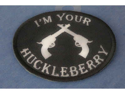 I'm Your Huckleberry Black White Patch