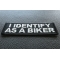 I Identify as a Biker Patch I Identify as a Biker Patch diagonal view