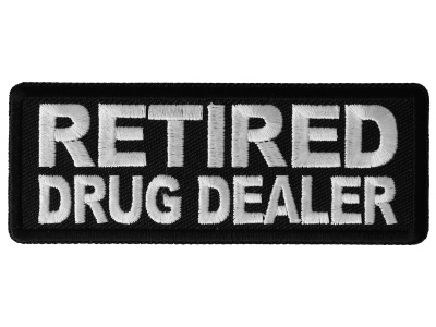 Retired Drug Dealer Patch