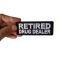 Retired Drug Dealer Patch Retired Drug Dealer Funny Iron on Patch shown on hand for size comparison