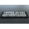 Yippee Ki Yay Motherfucker Patch Yippee Ki Yay Motherfucker Patch diagonal view