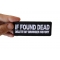 If Found Dead Delete my Browser History Patch If Found Dead Delete my Browser History Funny Iron on Patch shown on hand for size comparison