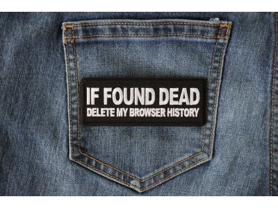 If Found Dead Delete my Browser History Patch