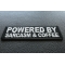 Powered By Sarcasm and Coffee Patch Powered By Sarcasm and Coffee Funny Iron on Patch diagonal view