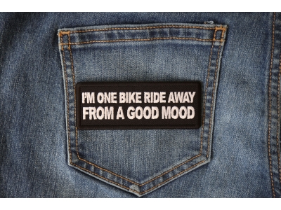 I'm On Bike Ride Away from a Good Mood Patch