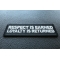 Respect is Earned Loyalty is Returned Patch Respect is Earned Loyalty is Returned Patch diagonal view