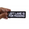 Left Lane is For Passing Patch Left Lane is For Passing Patch, Biker Saying Patches shown on hand for size comparison