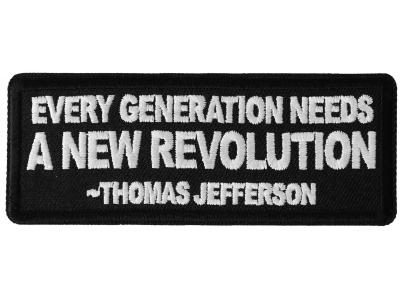 Every Generation Needs a New Revolution Thomas Jefferson Quote Patch