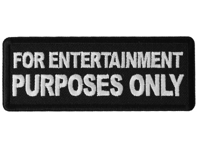 For Entertainment Purposes Only Patch