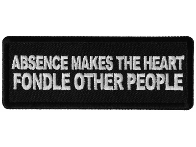 Absence Makes the Heart Fondle Other People Patch