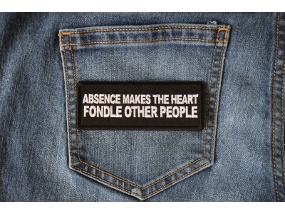 Absence Makes the Heart Fondle Other People Patch