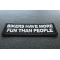 Bikers have more Fun than People Patch Bikers have more Fun than People Patch diagonal view