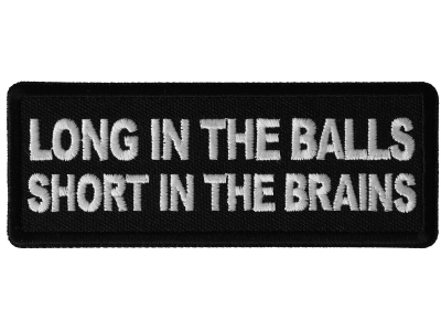 Long in the Balls Short in the Brains Patch
