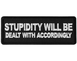 Stupidity will be Dealt with Accordingly Patch