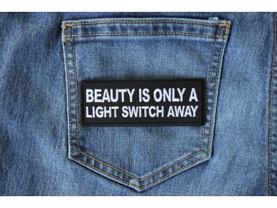 Beauty is Only a Light Switch Away Patch