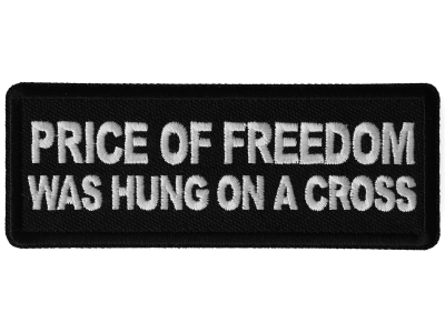Price of Freedom was Hung on a Cross Patch