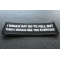 I would Say go to Hell but then I would See you Everyday Patch I would Say go to Hell but then I would See you Everyday Patch diagonal view