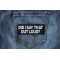 Did I say that Out Loud Patch Did I say that Out Loud Patch shown on jeans
