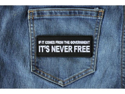 If It Comes from The Government It's Never Free Patch