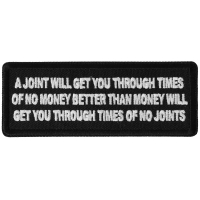 A Joint will get you through times of No Money Patch