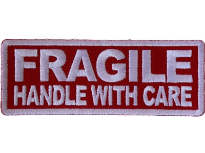 Fragile Handle with Care Patch