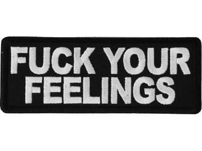 Fuck Your Feelings Patch