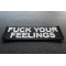 Fuck Your Feelings Patch Fuck Your Feelings Patch diagonal view