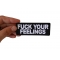 Fuck Your Feelings Patch Fuck Your Feelings Patch, Funny Patches for Adults shown on hand for size comparison